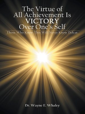 cover image of The Virtue of All Achievement Is Victory over One's Self
